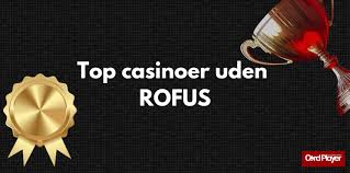 Casino uden ROFUS - Få de bedste danske bonusser